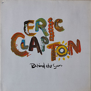 ERIC CLAPTON «Behind The Sun» ℗1985