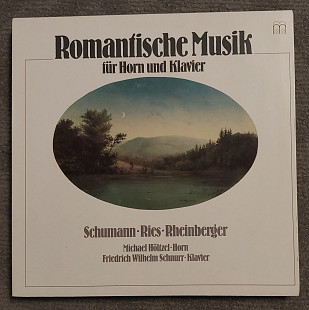 Schumann - Ries - Rheinberger Romantische Musik für Horn und Klavier LP