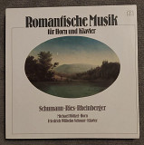 Schumann - Ries - Rheinberger Romantische Musik für Horn und Klavier LP
