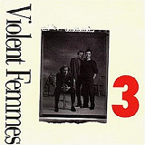 Violent Femmes – 3 ( USA )