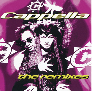 Cappella ‎– The Remixes - 2014. (LP). 12. Vinyl. Пластинка. Europe. S/S.