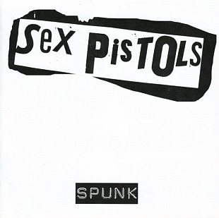Sex Pistols – Spunk