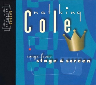 Nat King Cole – Songs From Stage & Screen