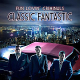 FUN LOVIN' CRIMINALS CD «Classic Fantastic» ℗2010