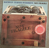 Bachman-Turner Overdrive – Not Fragile