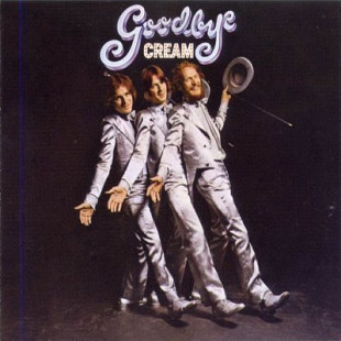 Cream – Goodbye