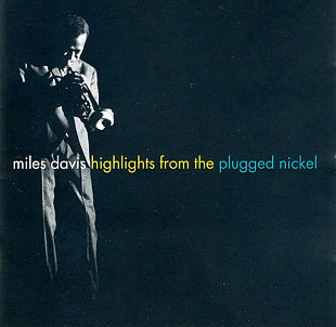 Miles Davis – Highlights From The Plugged Nickel US