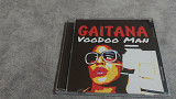 Gaitana - Voodoo Man. новый лицензионный cd