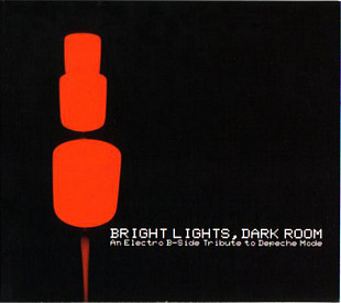 Bright Lights, Dark Room (An Electro B Side Tribute To Depeche Mode)3