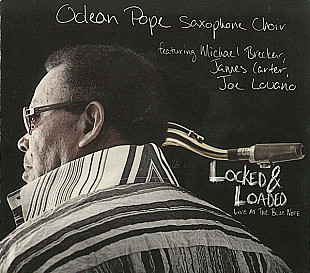 Odean Pope Saxophone Choir – Locked & Loaded (Live At The Blue Note) ( USA ) Digipak