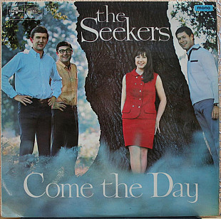 The Seekers -- Come the Day