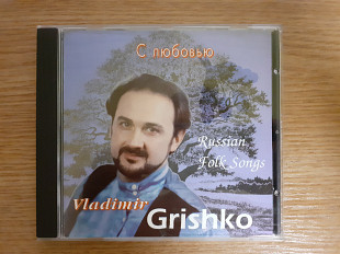 Компакт диск фирменный CD Владимир Гришко Vladimir Grishko – С Любовью - Russian Folk Songs