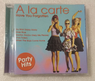 CD A LA CARTE 2006 Have You Forgotten (Germany)
