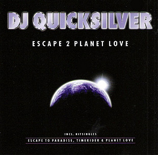 DJ Quicksilver – Escape 2 Planet Love ( Austria )
