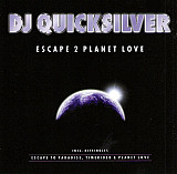 DJ Quicksilver – Escape 2 Planet Love ( Austria )