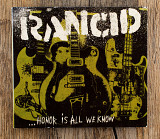 Rancid - ...Honor Is All We Know (США)