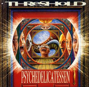 Threshold – Psychedelicatessen