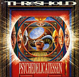 Threshold – Psychedelicatessen