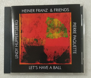 CD HEINER FRANZ & FRIENDS, LINDY HUPPERTSBERG, PIERRE PAQUETTE 2000 Let's Have A Ball (Jazz Germany)