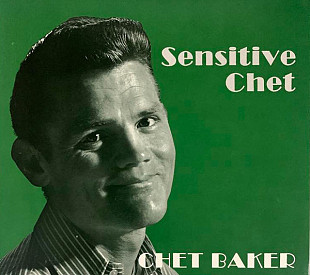 Chet Baker – Sensitive Chet