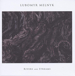 Вінілова платівка Lubomyr Melnyk – Rivers And Streams