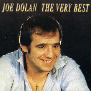 Joe Dolan - The Very Best