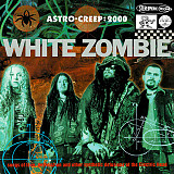 White Zombie – Astro-Creep: 2000