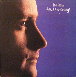 Phil Collins – Hello, I Must Be Going!
