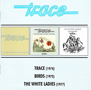 Trace ( 2 x CD ) Trace (1974) / Birds (1975) / The White Ladies (1977)