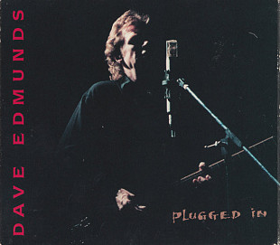 Dave Edmunds – Plugged In ( USA ) Digipak
