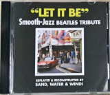 SAND, WATER & WIND "Let it be" - Smooth Jazz Beatles Tribute (ліцензія UA) новий диск