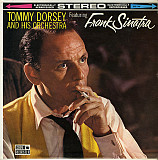 FRANK SINATRA FEAT TOMMY DORSEY AND HIS ORCHESTRA «Tommy Dorsey And His Orchestra Featuring Frank Si