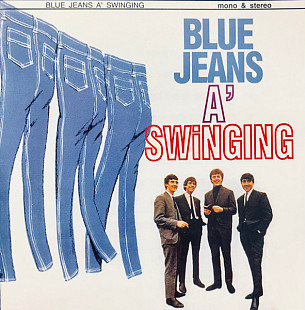 SWINGING BLUE JEANS, THE CD «Blue Jeans A'Swinging» ℗1964
