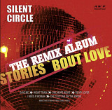 Silent Circle - Stories 'Bout Love. The Remix Album - 2020. (LP). 12. Vinyl. Пластинка. Germany. S/S