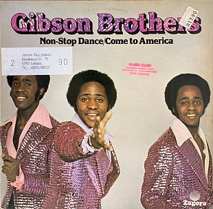 Gibson Brothers – «Non-Stop Dance / Come To America»