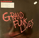Grand Funk Railroad – Grand Funk Lives