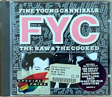 Fine Young Cannibals – «The Raw & The Cooked»
