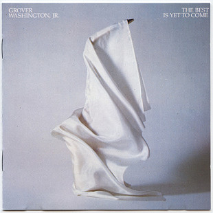 Grover Washington, Jr. – The Best Is Yet To Come