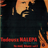 Tadeusz Nalepa – To Mój Blues Vol. I и II ( 2 x CD ) ( Breakout )
