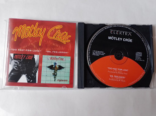 Motley Crue Too fast for love / Dr.Feelgood