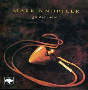 Mark Knopfler ‎– Golden Heart ( UA )
