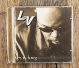 LV - How Long (Європа)