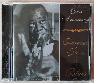 Louis Armstrong - Forever Jazz & Blues. Укрлицензия. 130гр.