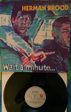 Herman Brood – Wait A Minute... - 80