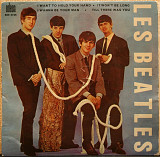 Les Beatles -- I Want to Hold Your Hand/It Won't Be Long/I Wanna Be Your Man/Till there Was You 7"