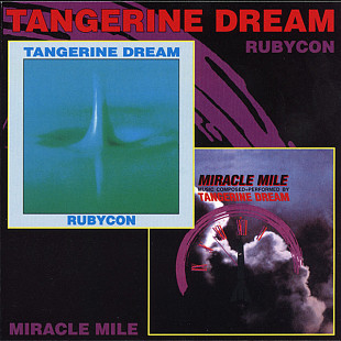 Tangerine Dream – Rubycon / Miracle Mile