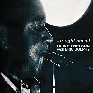 Oliver Nelson With Eric Dolphy ‎– Straight Ahead UK NM