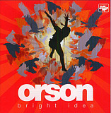 Orson – Bright Idea ( UA )