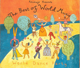 The Best Of World Music: World Dance Party Latino