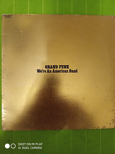 Grand Funk We are American Band 1973
